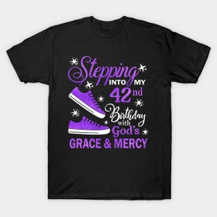 Stepping Into My 42nd Birthday With God's Grace & Mercy Bday T-Shirt